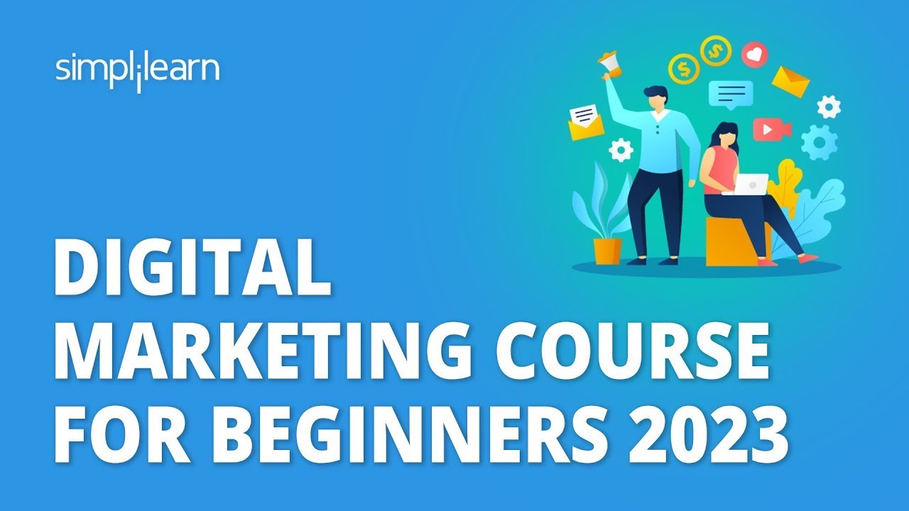 Video Thumbnail: Digital Marketing Course For Beginners 2026 | Learn Digital Marketing From Scratch | Simplilearn